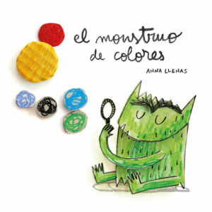 El Monstruo de Colores - Anna Llenas
